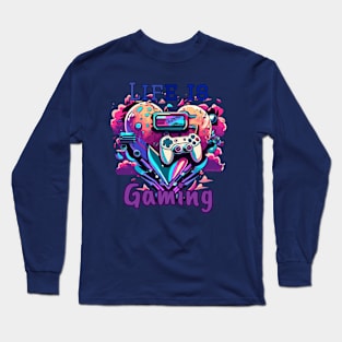 life is gaming Long Sleeve T-Shirt